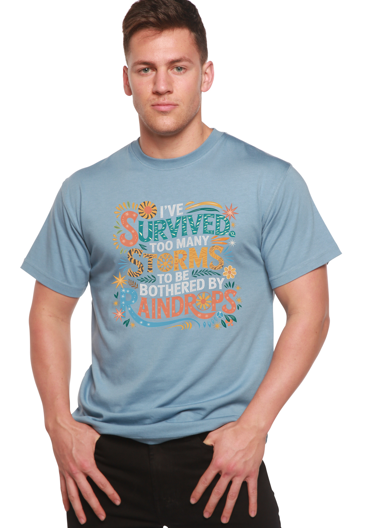 I've Survived Too Many Storms to Be Both Unisex Bamboo/Cotton Graphic T-Shirt